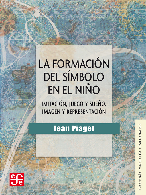 Title details for La formación del símbolo en el niño by Jean Piaget - Available